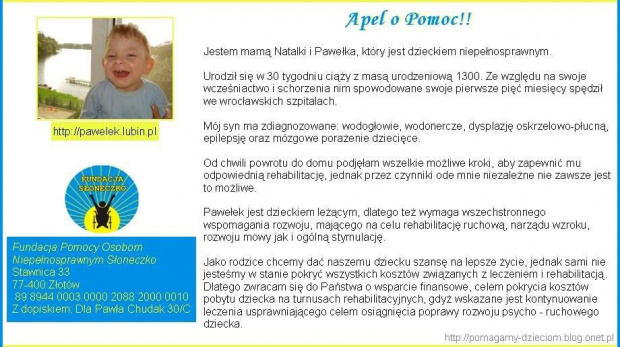 Paweł Chudak - wodogłowie, wodonercze, dysplazję oskrzelowo-płucną, epilepsję oraz mózgowe porażenie dziecięce --- --- --- --- --- --- --- --- http://pomagamy-dzieciom.blog.onet.pl http://pomagamy.dbv.pl/ #epilepsja #PawełChudak #Apel #SOS