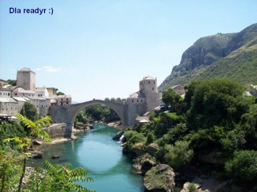 Mostar-miasto nad Neretwą w Bośni-Hercegowinie,nieoficjalna stolica Hercegowiny.Nazwa miasta pochodzi od słowa "mostari"-"strażnicy mostu".Głównym zabytkiem jest kamienny most przewieszony nad Neretwą.Most został zbudowany za czasów...